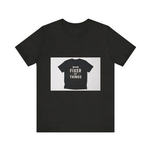Fixer Of Things Contractor Tee | Handyman Gift Shirt for Tradesmen Builders | Funny Job Site Identity T-Shirt image 3