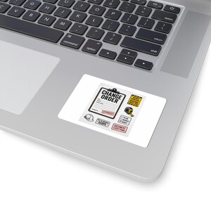 Change Order Stickers | Funny Contractor Laptop Decal for Builders PMs | Trades Job Site Sticker Pack image 2