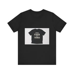 Fixer Of Things Contractor Tee | Handyman Gift Shirt for Tradesmen Builders | Funny Job Site Identity T-Shirt image 1