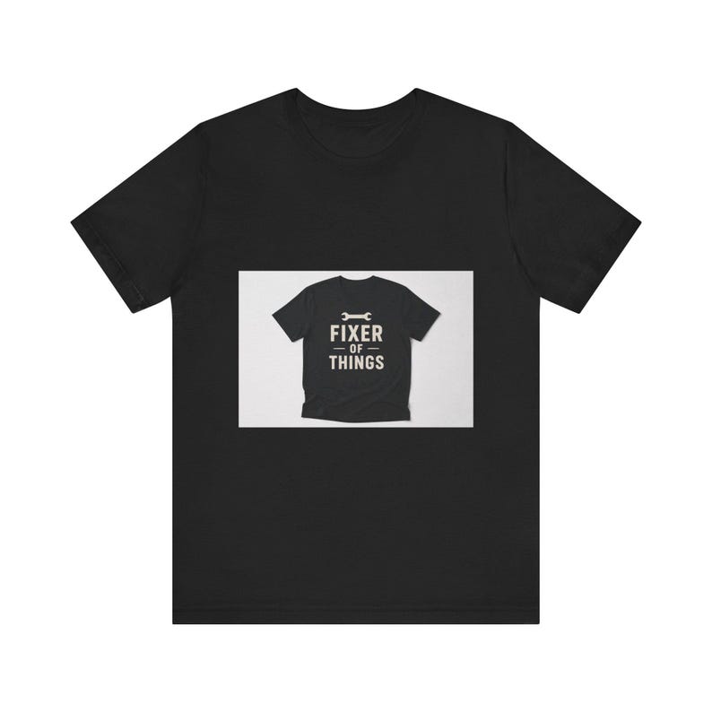 Fixer Of Things Contractor Tee | Handyman Gift Shirt for Tradesmen Builders | Funny Job Site Identity T-Shirt image 1