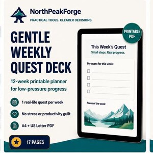 May include: A digital display of the Gentle Weekly Quest Deck, a 12-week printable planner. The screen shows a quest page with checkboxes and a mountain landscape graphic. Text includes NorthPeakForge, 17 pages, and A4 + US Letter PDF.