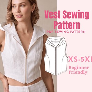 May include: A white sleeveless hooded vest with a front zipper closure. The image includes text reading Vest Sewing Pattern, PDF SEWING PATTERN, XS-5XL, and Beginner Friendly, alongside a black and white line drawing of the vest design.