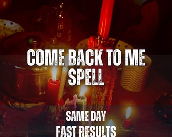 Come Back To Me Spell, Love Reconnection Ritual, Relationship Healing, Romantic Energy, Emotional Harmony
