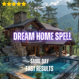 May include: A multi-level stone and wood house with a swimming pool, outdoor lounge chairs, and a stone staircase. The text DREAM HOME SPELL, SAME DAY, and FAST RESULTS is overlaid on the image, with five yellow stars at the top left corner.