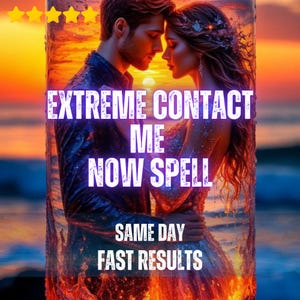 Puede incluir: Un gráfico digital que muestra a una pareja abrazada con un fondo de playa al atardecer, superpuesto con el texto en blanco: EXTREME CONTACT ME NOW SPELL, SAME DAY FAST RESULTS, y cinco estrellas amarillas en la esquina superior izquierda.