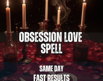 Obsession Love Spell, Personalized Ritual for Intense Attraction, Deep Love, Passion and Emotional Connection