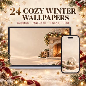 Puede incluir: Una pantalla digital que muestra 24 COZY WINTER WALLPAPERS para Desktop, MacBook, iPhone y iPad. La pantalla presenta una chimenea de piedra con fuego y una bola de nieve con una cabaña. El fondo está decorado con ramas de pino y luces.