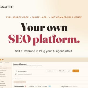 May include: A digital interface for an SEO platform titled Breakfast SEO, featuring the text Your own SEO platform. Sell it. Rebrand it. Plug your AI agent into it. Below, a software dashboard displays a keyword research tool with search fields.