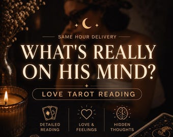 May include: A tarot reading service graphic featuring the text WHAT'S REALLY ON HIS MIND? LOVE TAROT READING. Icons include tarot cards, a heart, and a brain, with labels for DETAILED READING, LOVE & FEELINGS, and HIDDEN THOUGHTS. A candle and cards are visible.
