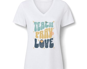 Teacher Tee Shirt Teach Pray Love V Neck Short Sleeve Back To School Retro