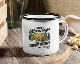 Enamel Cup Mug Slow Mornings Smoky Nights Camping RV Open Road Coffee Tea
