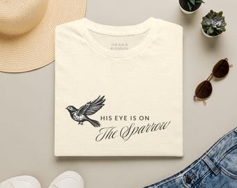 Ladies Tee Shirt His Eye Is On The Sparrow T-Shirt Short Sleeve Cotton Faith