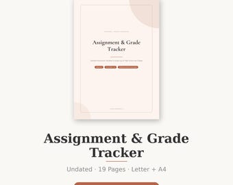 May include: A digital assignment and grade tracker document featuring a light beige background with soft abstract shapes. The text reads Assignment & Grade Tracker, Undated Homework, Deadline & Grade Log for High School and College, 19 pages, US Letter + A4.