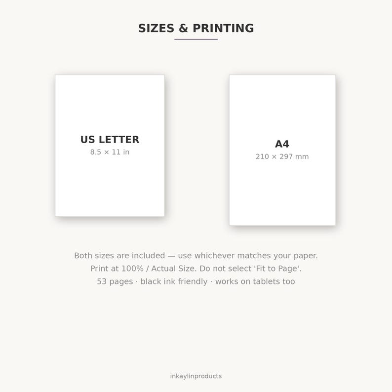 May include: A digital document guide titled SIZES & PRINTING. It displays two white rectangles representing US LETTER 8.5 x 11 in and A4 210 x 297 mm. Text below states: Both sizes are included, print at 100%, 53 pages, black ink friendly, works on tablets.