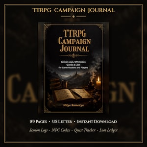 May include: A TTRPG Campaign Journal with a dark cover featuring an open book, a candle, and a quill. The text reads TTRPG Campaign Journal, Session Logs, NPC Codex, Quests & Loot for Game Masters and Players, Nilya Ramedya, 89 Pages, US Letter, Instant Download.