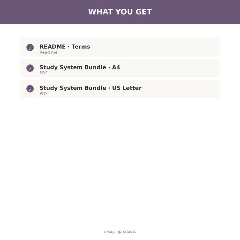 May include: A digital file list titled WHAT YOU GET with a purple header. It includes three items: README Terms, Study System Bundle A4 PDF, and Study System Bundle US Letter PDF. Each item has a circular checkmark icon. The text inkaylinproducts is at the bottom.