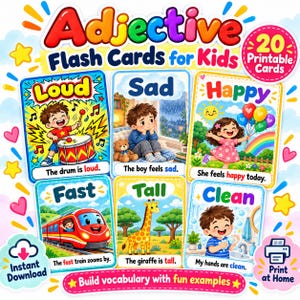 May include: A set of 20 printable adjective flash cards for kids featuring colourful illustrations and text. The cards display words like Loud, Sad, Happy, Fast, Tall, and Clean with corresponding scenes of a child with a drum, a boy, a girl with balloons, a train, a giraffe, and a child washing hands.