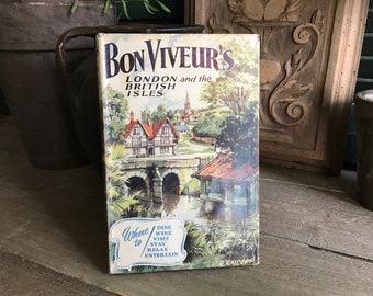 1955 English Travel Guide Book, London Travel Book, Bon Viveurs London and the British Isles, Mid Century