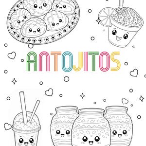 May include: A black and white colouring page featuring the word ANTOJITOS in a multi-coloured font. The page includes illustrations of four kawaii-style sweet breads on a patterned plate, a cup with a citrus slice, a drink with a straw, and three jars.