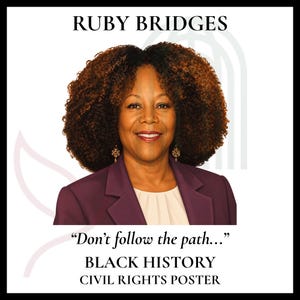 May include: A poster featuring a portrait of Ruby Bridges with voluminous dark curly hair, wearing a purple blazer over a white top. The text reads RUBY BRIDGES, "Don't follow the path...", BLACK HISTORY, and CIVIL RIGHTS POSTER in black lettering.