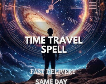 Time Travel Spell, Timeline Shift Ritual, Reality Shift Spell, Divine Timing Ritual, Spiritual Journey, Custom Spiritual Spell