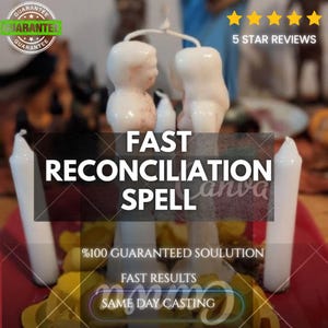 Peut inclure: Deux bougies blanches en forme humaine reliées par une mèche, entourées de quatre bougies effilées blanches plus petites. Le texte indique FAST RECONCILIATION SPELL, 100% GUARANTEED SOULUTION, FAST RESULTS et SAME DAY CASTING, avec cinq étoiles.