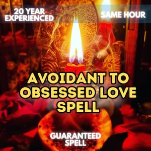 Avoidant to Obsessed Love Spell, Relationship Healing Ritual, Love Connection Spell, Attraction Energy, Romantic Manifestation