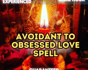 Avoidant to Obsessed Love Spell, Relationship Healing Ritual, Love Connection Spell, Attraction Energy, Romantic Manifestation