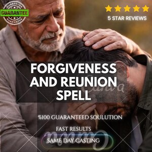 Könnte beinhalten: Eine digitale Grafik mit dem Text FORGIVENESS AND REUNION SPELL, %100 GUARANTEED SOULUTION, FAST RESULTS und SAME DAY CASTING. Das Bild enthält ein grünes GUARANTEE-Abzeichen, fünf gelbe Sterne und den Text 5 STAR REVIEWS.