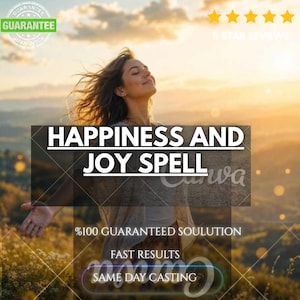Op de afbeelding: Een digitale afbeelding met de tekst HAPPINESS AND JOY SPELL, %100 GUARANTEED SOULUTION, FAST RESULTS en SAME DAY CASTING. De afbeelding toont een persoon die bij zonsondergang in een veld staat met uitgestrekte armen, met vijf sterren.