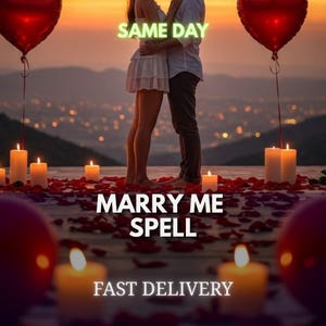 May include: A couple stands together at sunset with red heart-shaped balloons, scattered rose petals, and lit candles. The text reads SAME DAY, MARRY ME SPELL, and FAST DELIVERY. The scene features a blurred mountain landscape in the background.