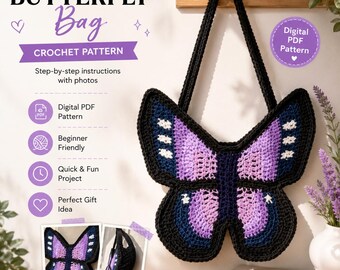 May include: A crochet pattern for a butterfly-shaped bag. The text reads BUTTERFLY Bag CROCHET PATTERN, Digital PDF Pattern, Step-by-step instructions with photos, Beginner Friendly, Quick & Fun Project, and Perfect Gift Idea. The bag is purple and black.