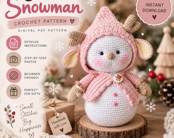 May include: A crochet snowman doll wearing a pink hooded cape with reindeer antlers, pink cheeks, and a floral button. The image includes text: Cute Snowman Crochet Pattern, Instant Download, Detailed Instructions, Step-by-Step Photos, Beginner Friendly, Perfect for Gifts, Small Stitches Big Happiness, A Little Snowman to Warm Your Heart.
