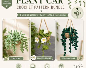 May include: A digital PDF crochet pattern bundle titled PLANT CAR CROCHET PATTERN BUNDLE featuring three hanging plant designs: a light green fern plant, a green plant with white flowers, and a dark green string plant, all in tan baskets.
