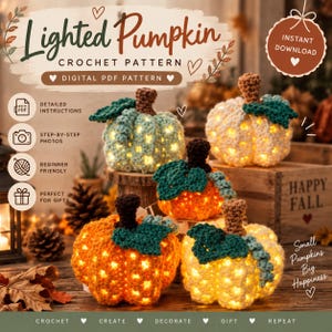 May include: A digital PDF crochet pattern for a Lighted Pumpkin featuring four crocheted pumpkins in orange, white, and light green, each topped with a brown stem and dark green leaves, illuminated from within by small warm white string lights.