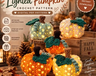 May include: A digital PDF crochet pattern for a Lighted Pumpkin featuring four crocheted pumpkins in orange, white, and light green, each topped with a brown stem and dark green leaves, illuminated from within by small warm white string lights.