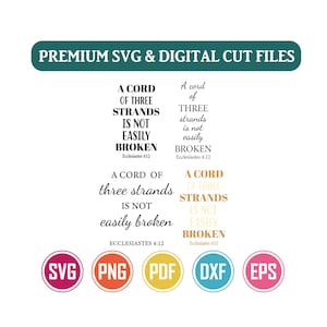 Puede incluir: Archivos de corte digitales con el texto A CORD OF THREE STRANDS IS NOT EASILY BROKEN Ecclesiastes 4:12 en cuatro estilos tipográficos distintos. La imagen incluye cinco iconos circulares etiquetados como SVG, PNG, PDF, DXF y EPS abajo.