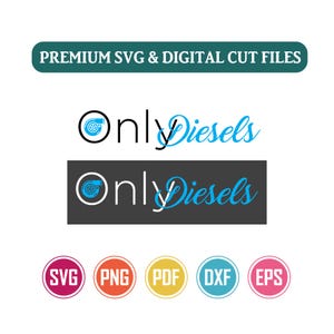 May include: A digital graphic design featuring the text OnlyDiesels with a blue turbocharger icon replacing the letter O. The design appears in black on white and white on a dark grey rectangle. Below are five circular icons labelled SVG, PNG, PDF, DXF, and EPS.