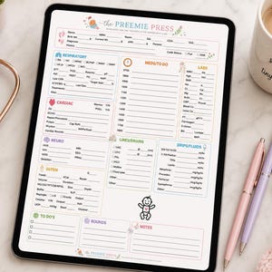May include: A digital tablet displaying a white medical tracking sheet titled The Preemie Press. The form includes sections for respiratory, cardiac, neuro, and nutrition data, along with medication schedules, lines, drains, and fluid drip tracking.