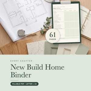 New Build Home Binder, Fillable Printable PDF: Construction Budget, Selections, Walkthrough Logs, 61 Pages