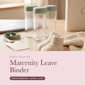 May include: Three clear glass bottles with sage green lids, a sage green lanyard with a blank ID badge, and a pair of cream-colored knit baby booties. The text reads: EVERY CHAPTER Maternity Leave Binder INSTANT DOWNLOAD LETTER + A4 PDF.