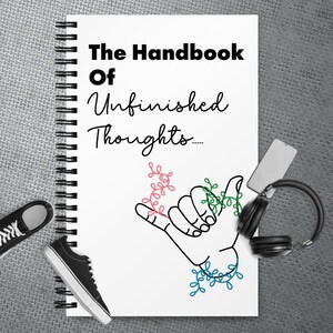 Spiral notebook | &quot;The Handbook of Unfinished Thoughts&quot; | Size - 5.5&quot; x 8.5&quot; | 140 pages