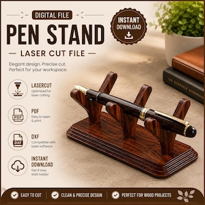 May include: A dark brown wood-grain pen stand with three upright supports holding a black and gold fountain pen. The image includes text: DIGITAL FILE, PEN STAND, LASER CUT FILE, INSTANT DOWNLOAD, LASERCUT, PDF, DXF, EASY TO CUT, CLEAN & PRECISE DESIGN.