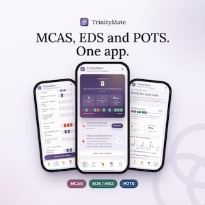May include: Three smartphones displaying the TrinityMate app interface, which tracks health data for MCAS, EDS, and POTS. The screens show symptom logs, daily health summaries, and medication reminders with purple, green, and blue color-coded accents.