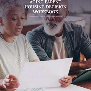 May include: A digital download titled Aging Parent Housing Decision Workbook from the Downsizing & Senior Transition Collection. The document features white text on a dark overlay, with a blurred background showing two people reviewing papers.