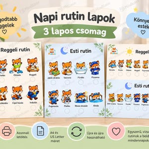 May include: A set of three daily routine charts featuring cartoon foxes. The charts include text in Hungarian such as Napi rutin lapok, Reggeli rutin, and Esti rutin, with illustrated steps for morning and evening tasks, each accompanied by a circular checkbox.