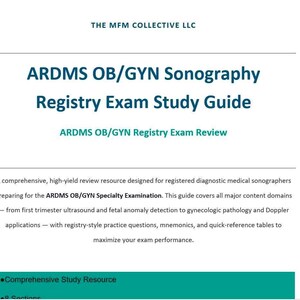 May include: A white document titled THE MFM COLLECTIVE LLC, ARDMS OB/GYN Sonography Registry Exam Study Guide, and ARDMS OB/GYN Registry Exam Review. It includes a paragraph describing a review resource for sonographers and a green footer section.