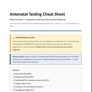 Peut inclure: Un document blanc intitulé Antenatal Testing Cheat Sheet par MFM Collective. Il comprend une note départementale, une base de référence pour l'ACOG Committee Opinion 828 et Practice Bulletin 145, et une liste de contenu sur NST, BPP, CST et Doppler.