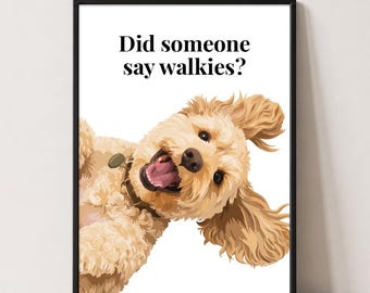 Cockapoo Print | Did Someone Say Walkies? | Dog Wall Art | Dog Lover Gift