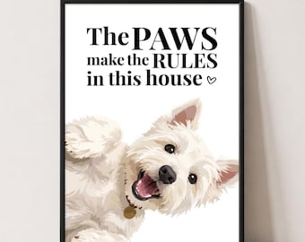 Westie Print | The Paws Make the Rules | Dog Wall Art | Dog Lover Gift